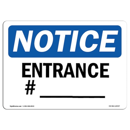 Signmission Safety Sign, OSHA Notice, 12" Height, 18" Width, Entrance No. Sign, Landscape OS-NS-D-1218-L-12097